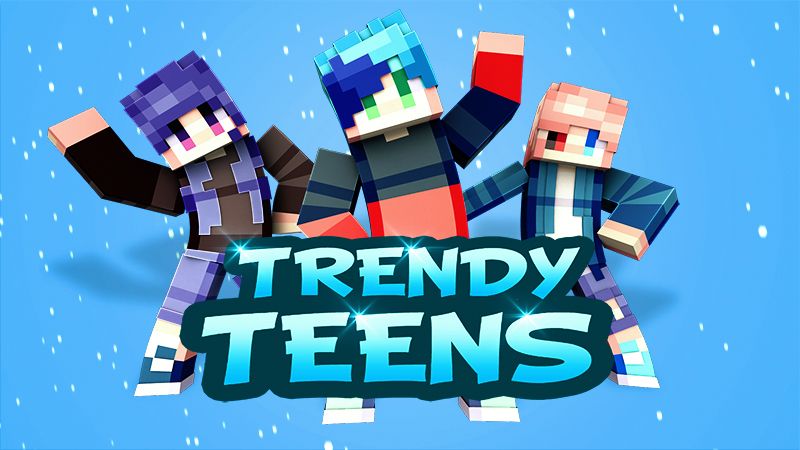Trendy Teens