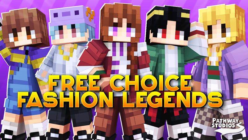 Free Choice Fashion Legends on the Minecraft Marketplace by Pathway Studios