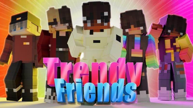 Trendy Friends on the Minecraft Marketplace by Nitric Concepts Trendy Friends on the Minecraft Marketplace by Nitric Concepts