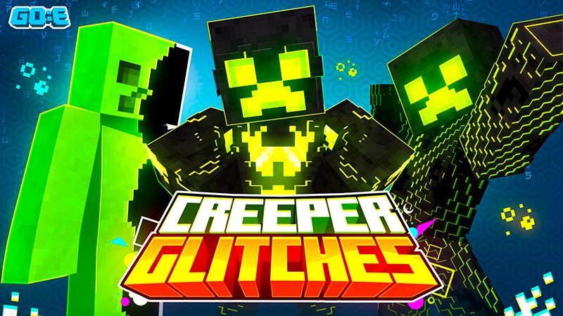 Creeper Glitches