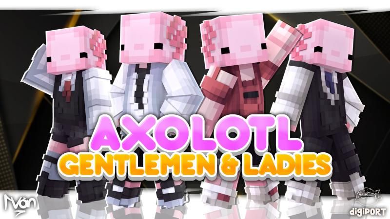 Axolotl Gentlemen Ladies on the Minecraft Marketplace by DigiPort Axolotl Gentlemen Ladies on the Minecraft Marketplace by DigiPort