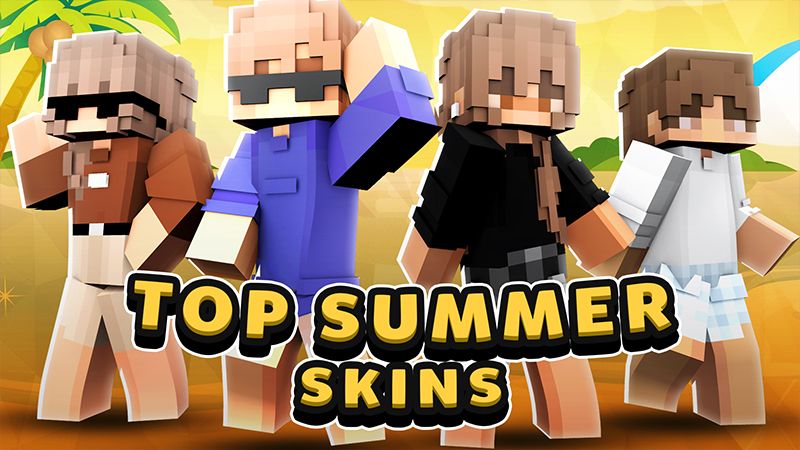 Top Summer Skins