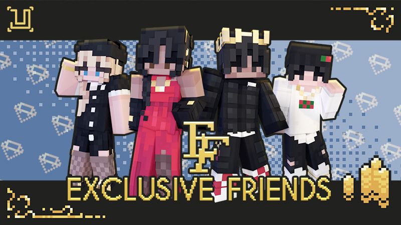 Exclusive Friends