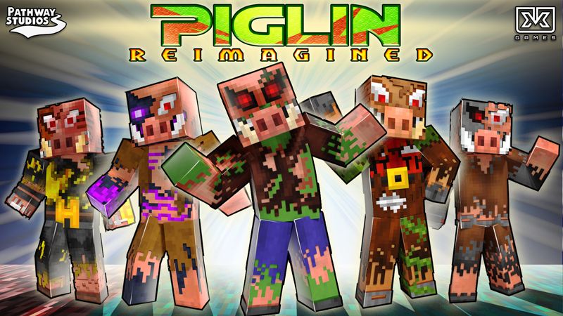 Piglin Reimagined