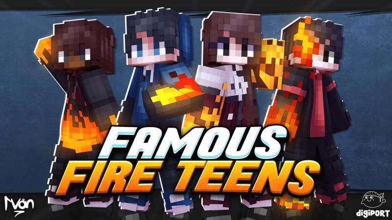 Famous Fire Teens on the Minecraft Marketplace by DigiPort Famous Fire Teens on the Minecraft Marketplace by DigiPort