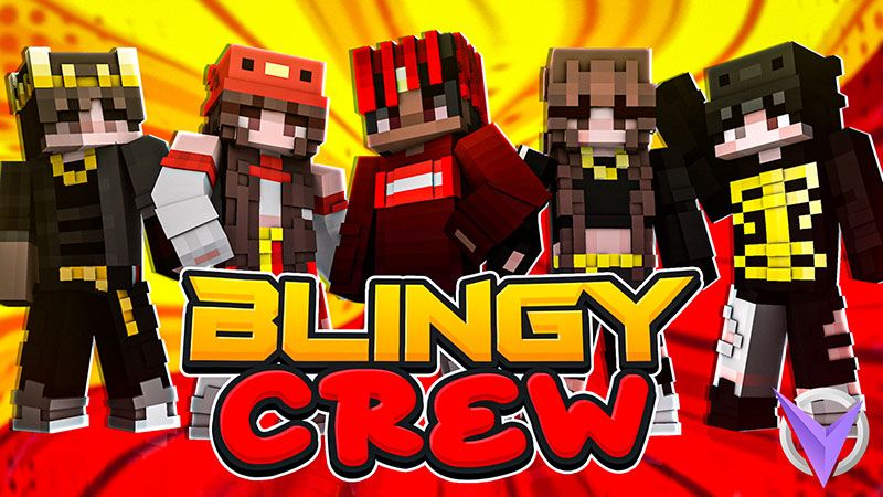 Blingy Crew on the Minecraft Marketplace by Team Visionary