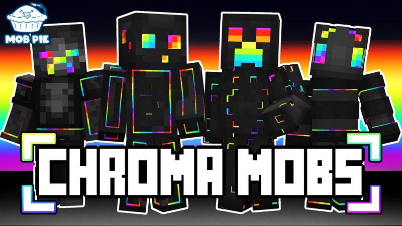 Chroma Mobs